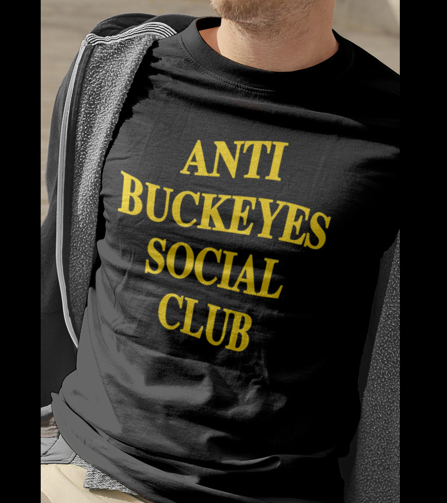 Anti Buckeyes Social Club Sports Rivalry T-Shirt