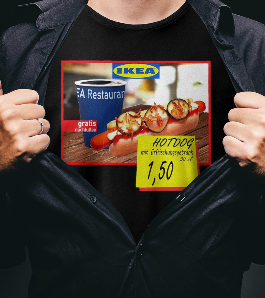 IKEA Hotdog Gratis Nachfüllen Mit Erfrischungsgetränk 1,50 Euro T-Shirt