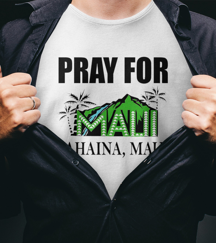 Pray For Maui Lahaina, Maui T-Shirt