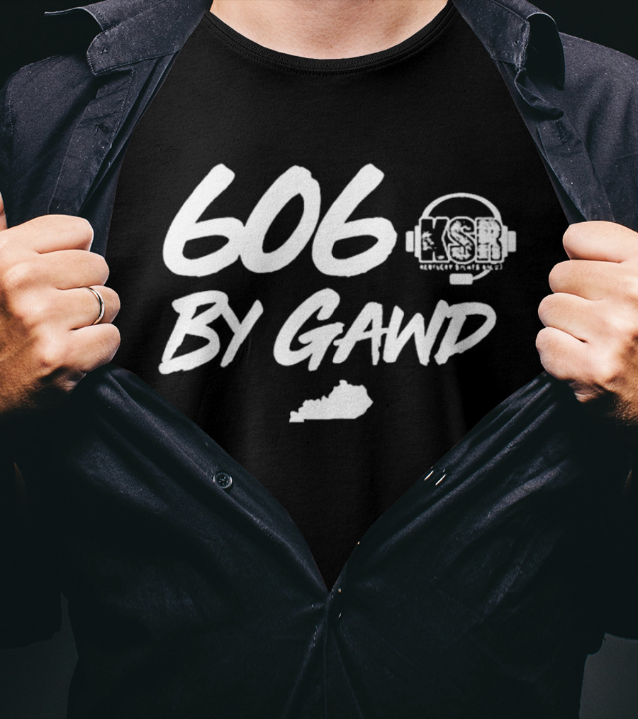 606 By Gawd Kentucky KSR Radio Show T-Shirt