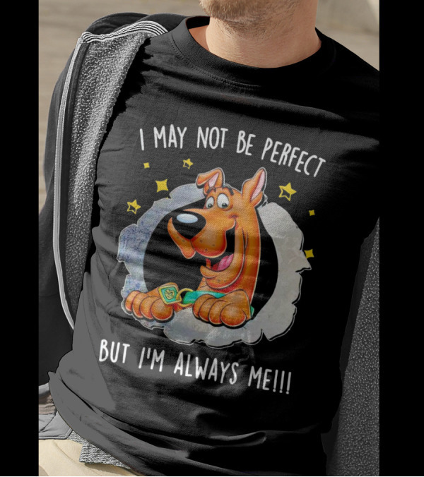 ScoobyDoo I May Not Be Perfect But I'm Always Me With Stars And Confident Pose T-Shirt