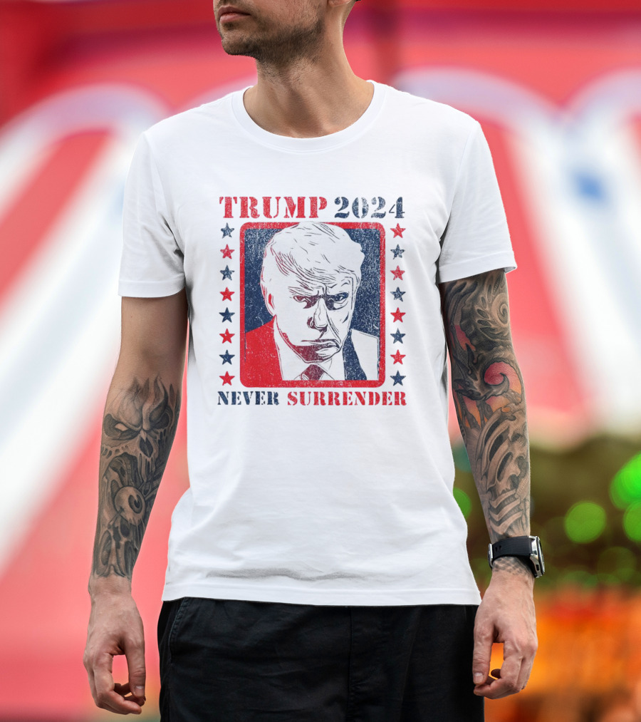 Trump 2024 Never Surrender Stars Red White Blue T-Shirt