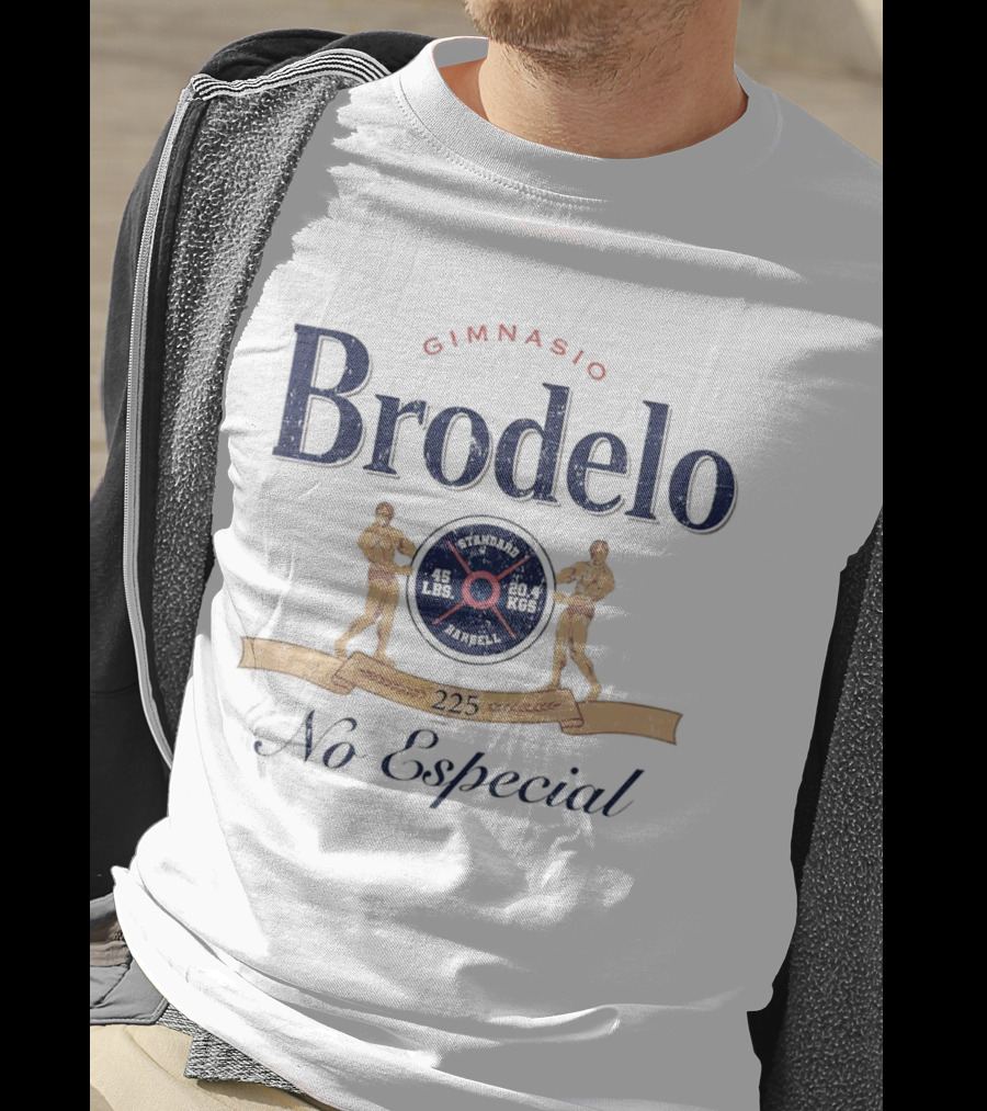 Gimnasio Brodelo No Especial 225 Standard Barbell 45 Lbs 20.4 Kgs T-Shirt