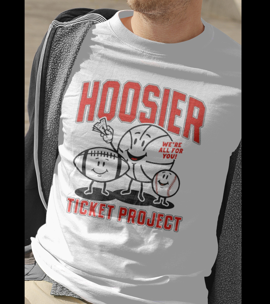 Hoosier Ticket Project We're All For You T-Shirt