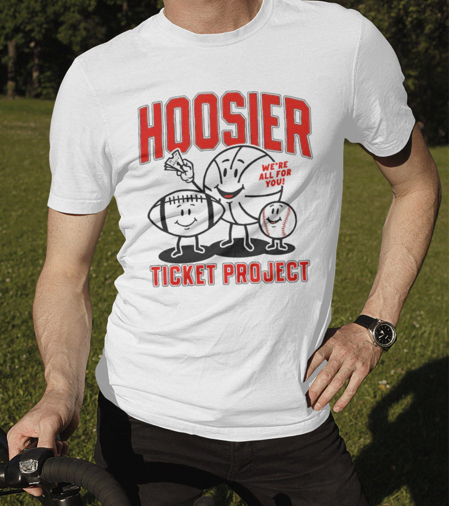 Hoosier Ticket Project We're All For You T-Shirt