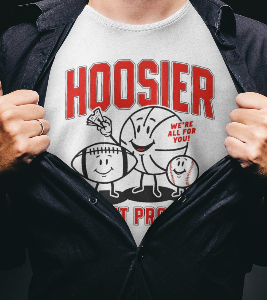 Hoosier Ticket Project We're All For You T-Shirt