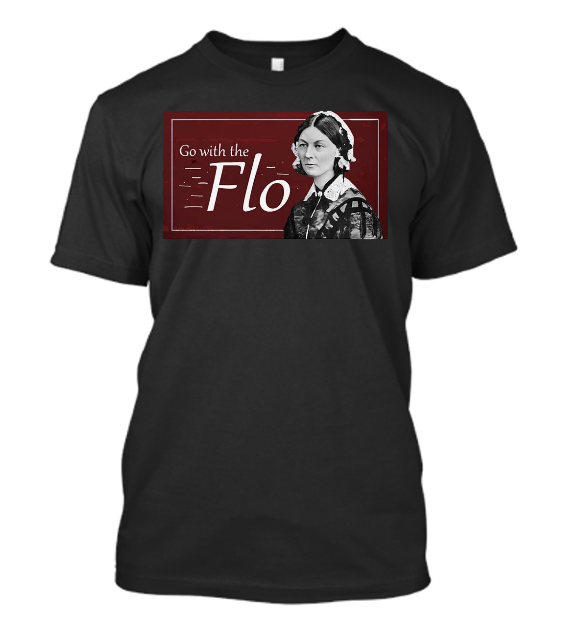 Go With The Flo Florence Nightingale T-Shirt