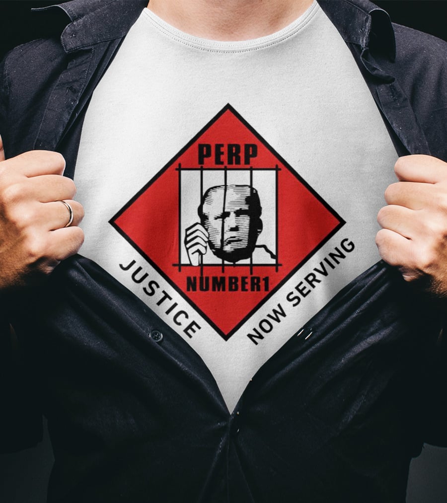 Perp Number 1 Justice Now Serving T-Shirt