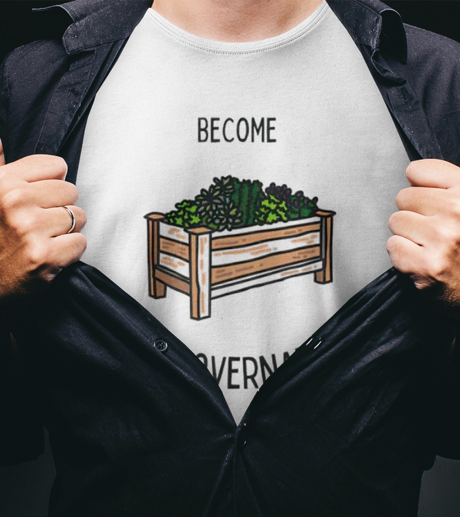 Become Ungovernable Garden Box T-Shirt