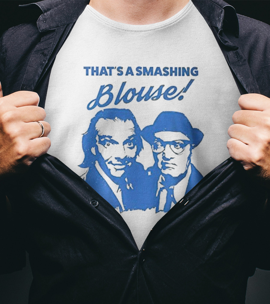 That’s A Smashing Blouse T-Shirt