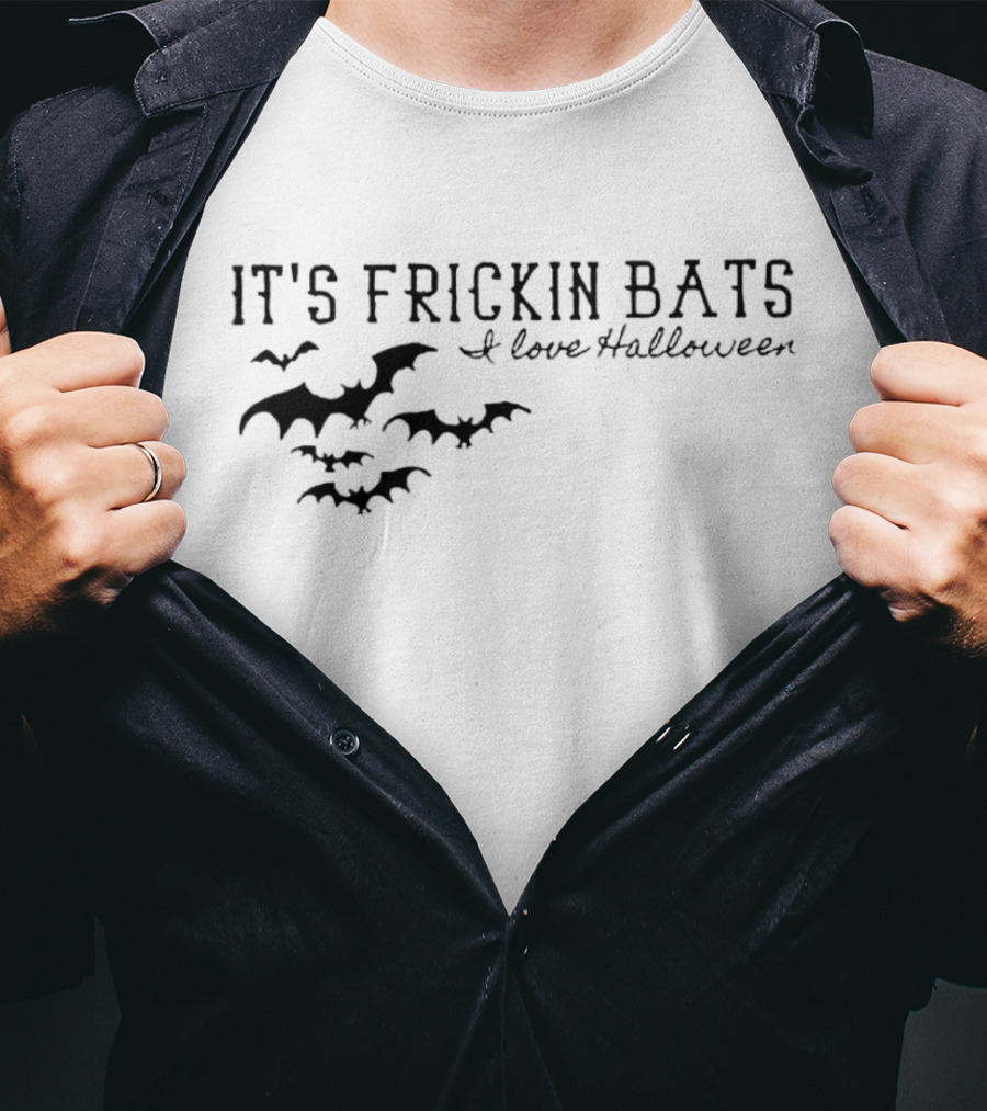 It's Frickin Bats I Love Halloween Bats T-Shirt