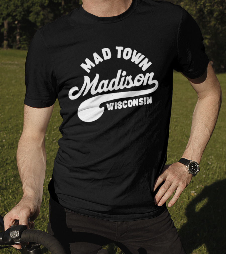 Mad Town Madison Wisconsin T-Shirt