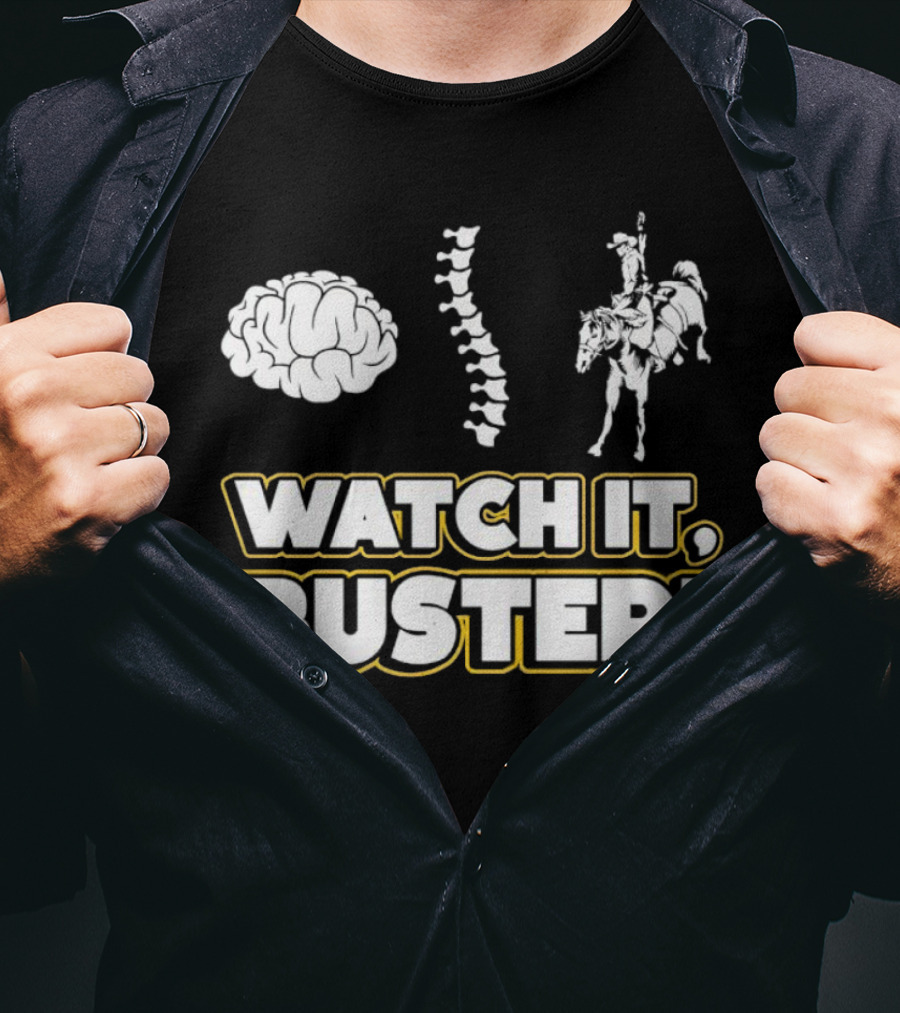 WATCH IT, BUSTER Brain Spine Cowboy T-Shirt