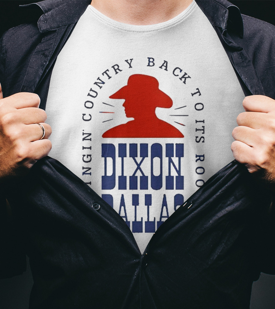 Dixon Dallas Bringin' Country Back To Its Roots Red Cowboy Hat T-Shirt