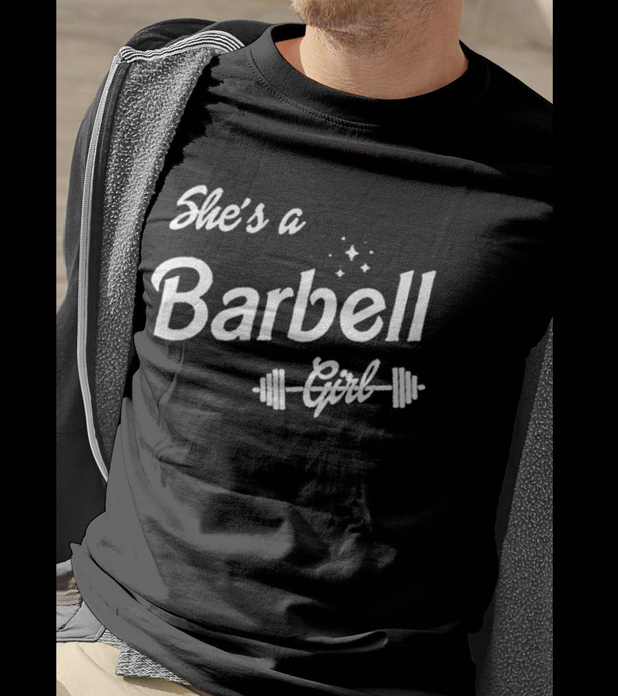 She’s A Barbell Girl Weights And Stars Fitness Enthusiast T-Shirt
