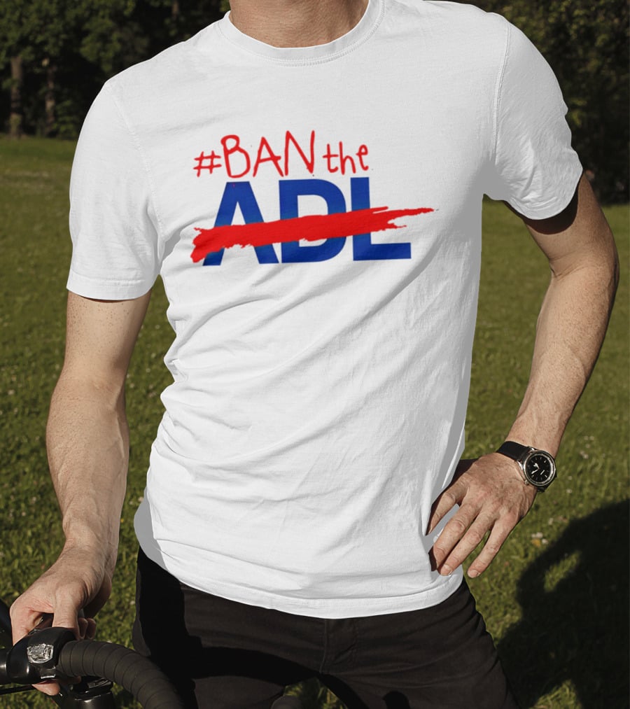 BAN The ADL T-Shirt