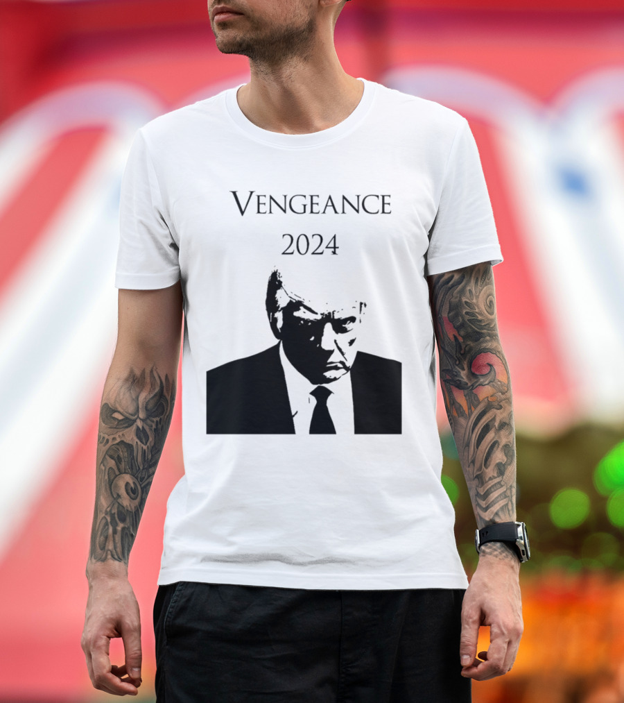Vengeance 2024 Donald Trump T-Shirt