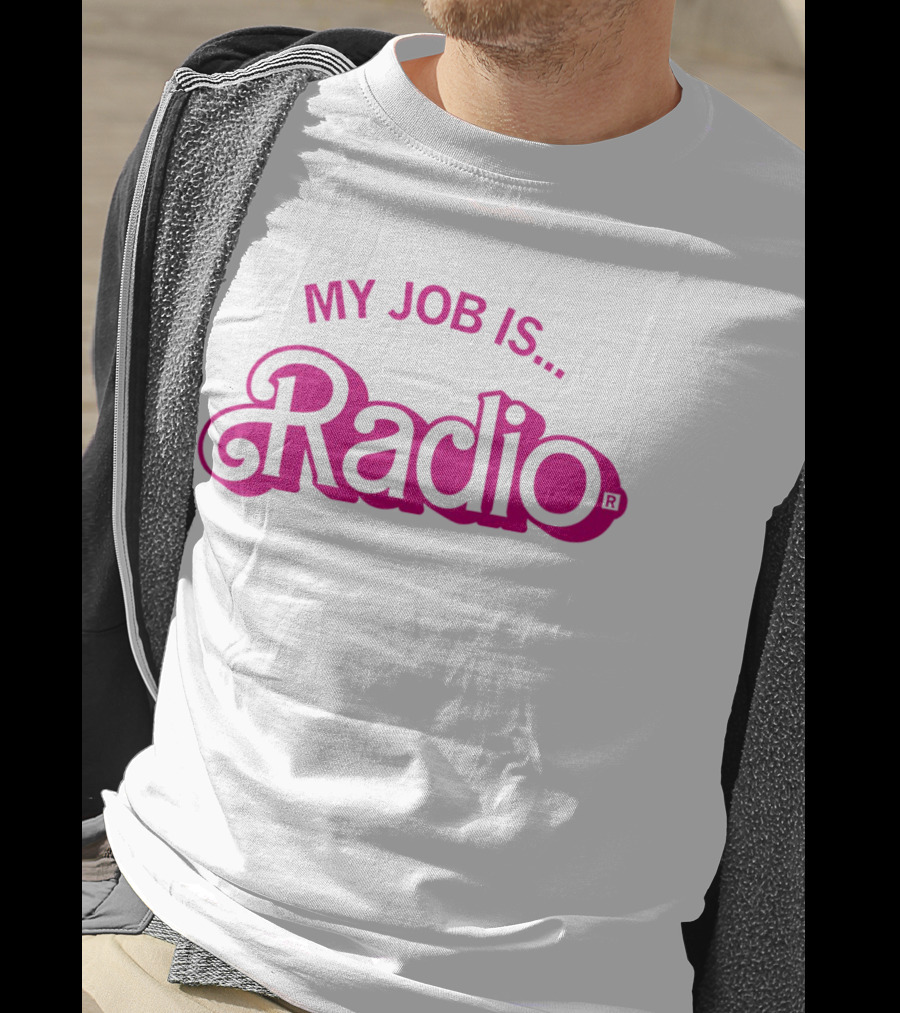 My Job Is Radio T-Shirt