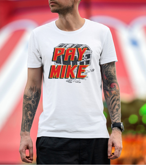 Premium T-Shirt: Pay Mike Tampa Bay Buccaneers Football Star Recognition T-Shirt Pay Mike Tampa Bay Buccaneers Football Star Recognition T-Shirt