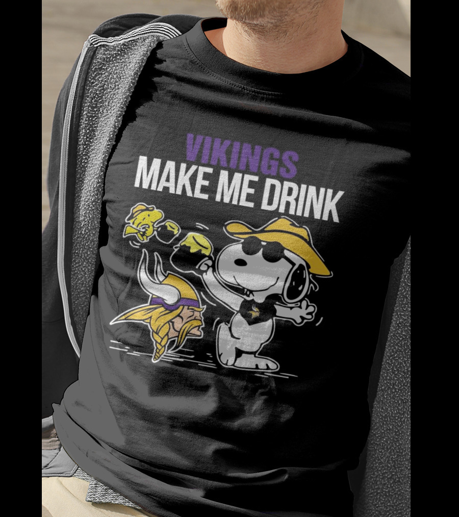 Vikings Snoopy Make Me Drink Fun T-Shirt