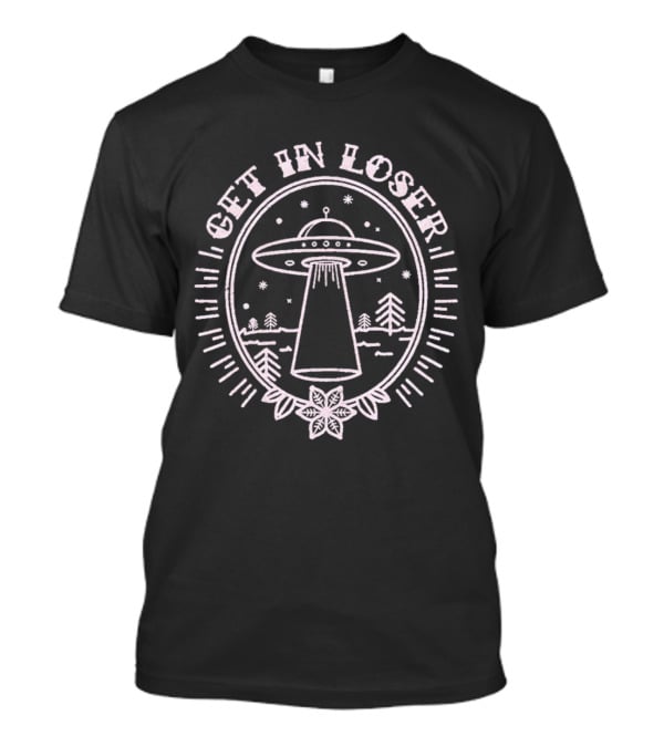 Get In Loser UFO Alien Beam Down Forest Scene T-Shirt