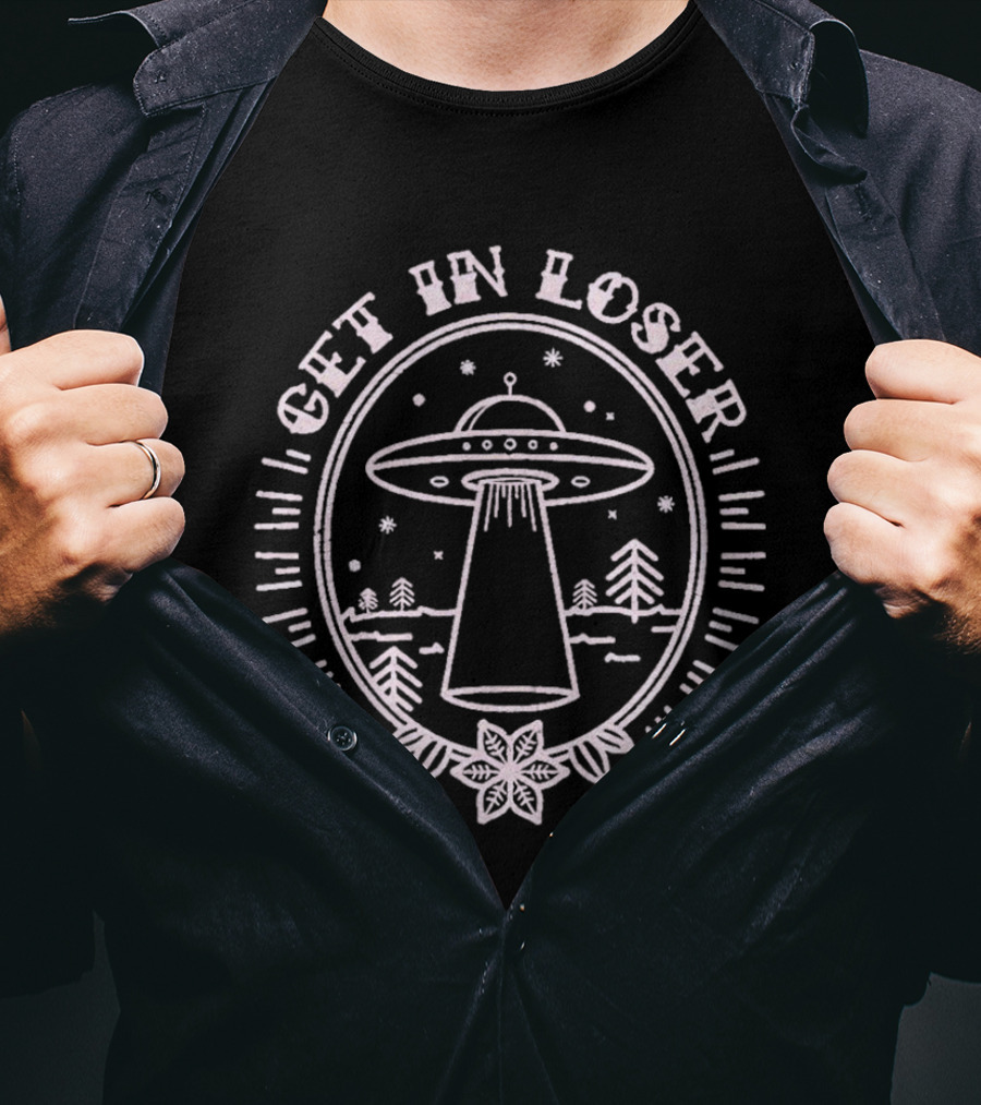 Get In Loser UFO Alien Beam Down Forest Scene T-Shirt