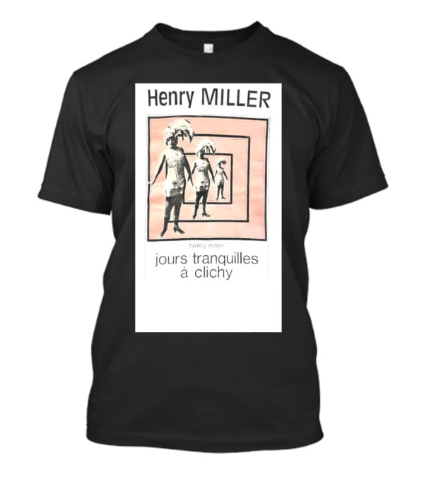 Henry Miller Jours Tranquilles à Clichy Repeating Figures T-Shirt