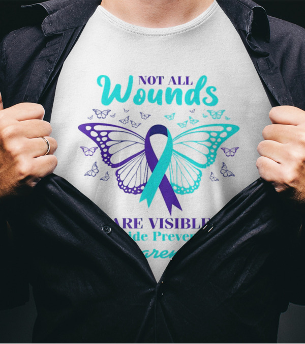 Not All Wounds Are Visible Suicide Prevention Awareness Butterfly T-Shirt