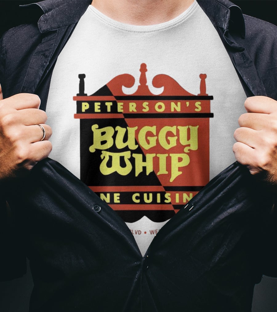Peterson's Buggy Whip Fine Cuisine Westchester CA 7420 La Tijera Blvd Vintage Restaurant T-Shirt
