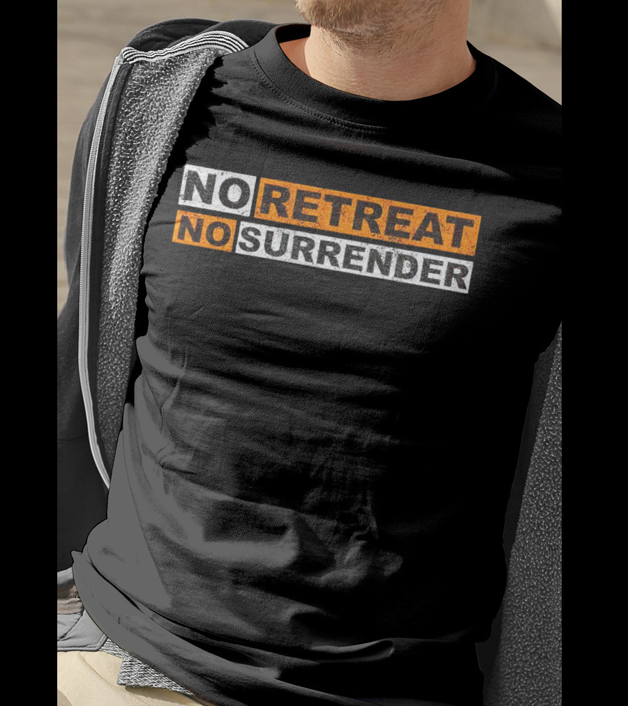 No Retreat No Surrender Vintage Distressed Typography T-Shirt
