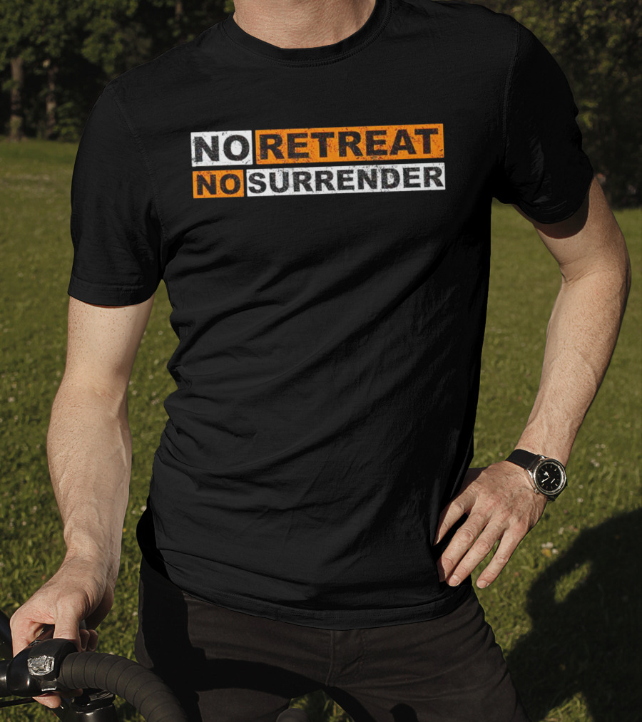No Retreat No Surrender Vintage Distressed Typography T-Shirt