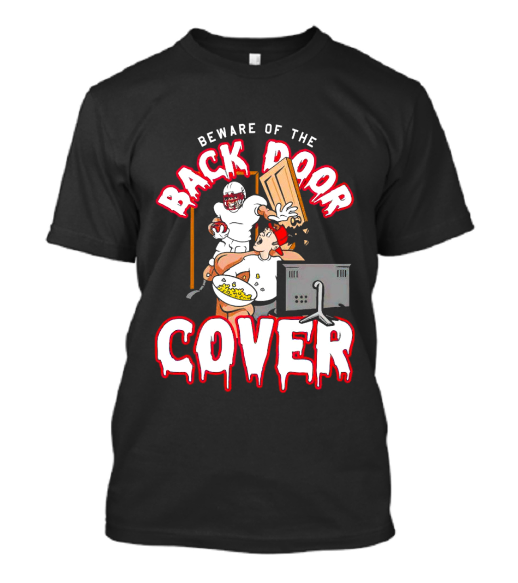 Beware Of The Back Door Cover Football Surprise Gaming Scene T-Shirt