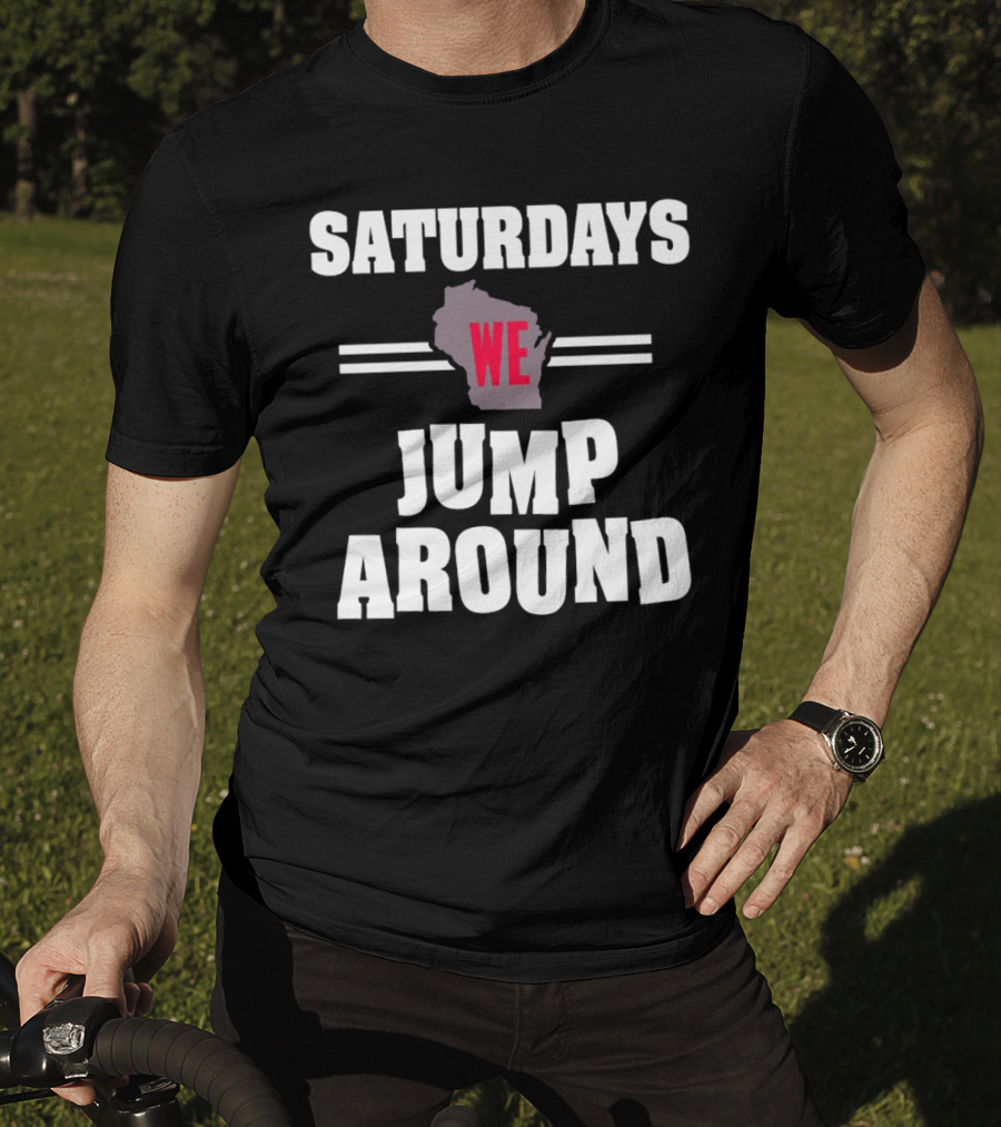 Saturdays We Jump Around Wisconsin Badgers Football Map T-Shirt