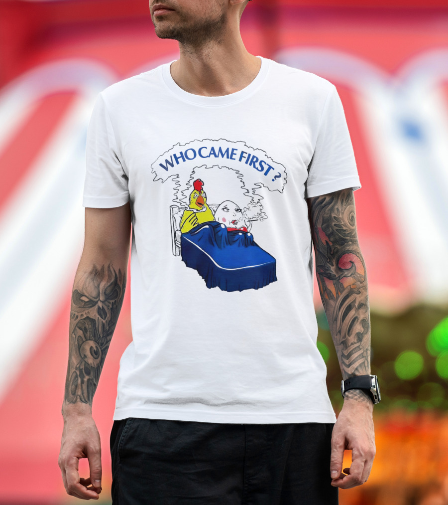 Chicken and Egg Smoking in Bed Who Came First T-Shirt