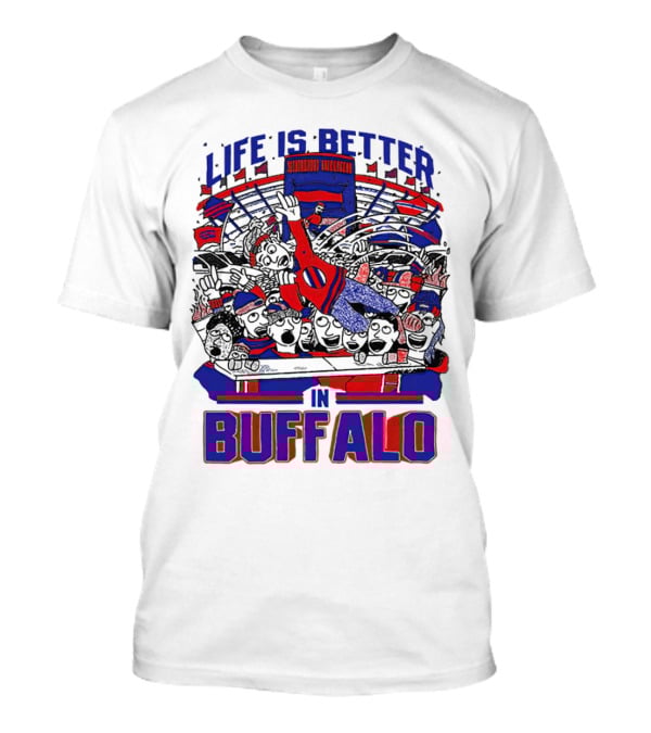 Life Is Better In Buffalo Stadium Crowd T-Shirt
