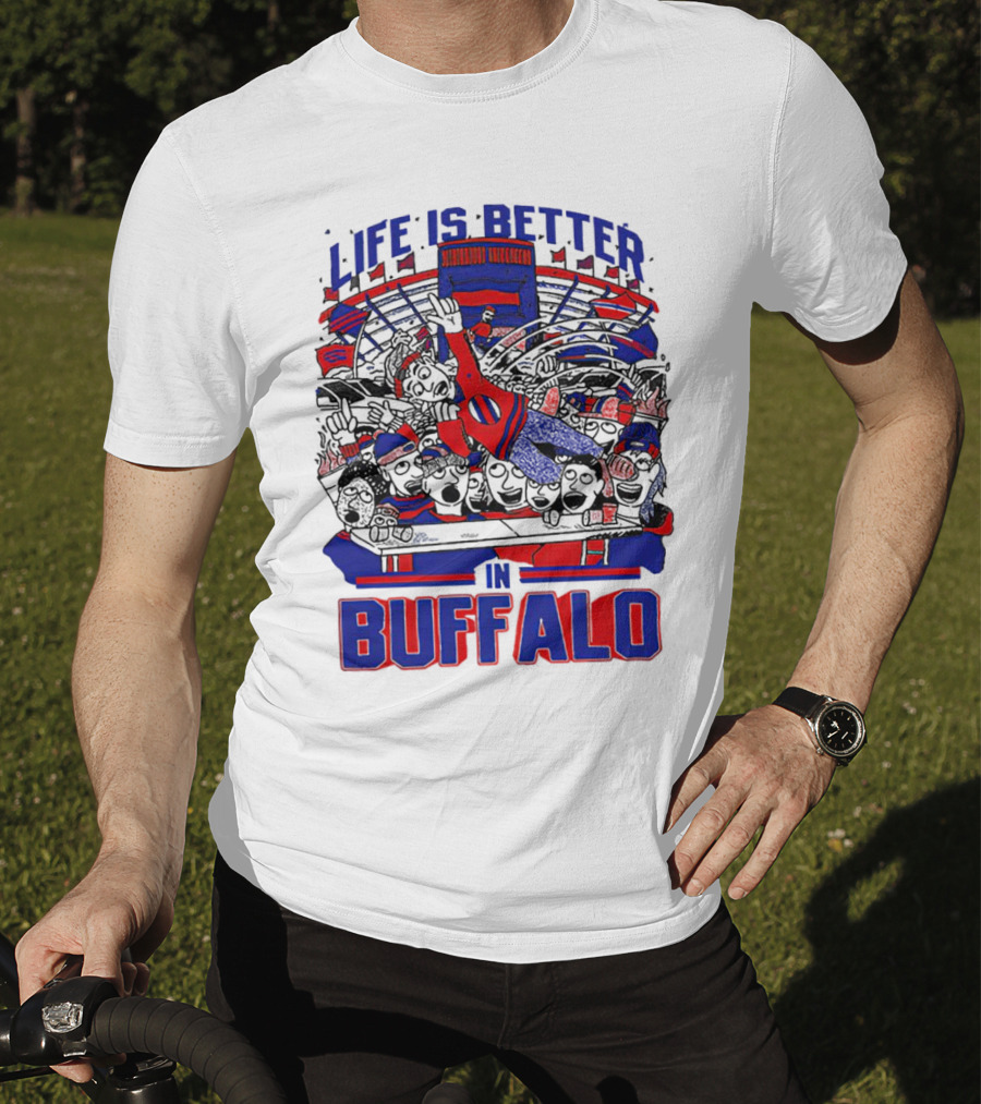 Life Is Better In Buffalo Stadium Crowd T-Shirt