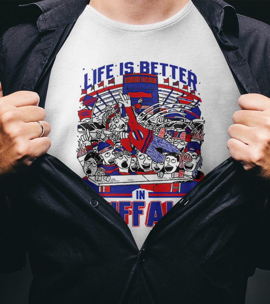 Life Is Better In Buffalo Stadium Crowd T-Shirt