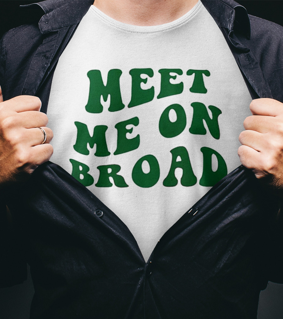 Meet Me On Broad Street Philadelphia Phillies Fan T-Shirt
