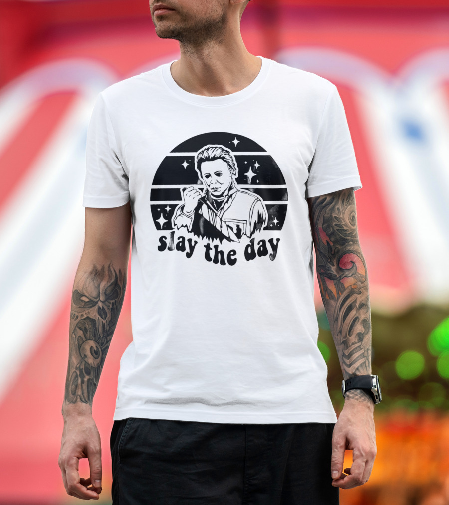 Michael Myers Slay the Day Halloween T-Shirt