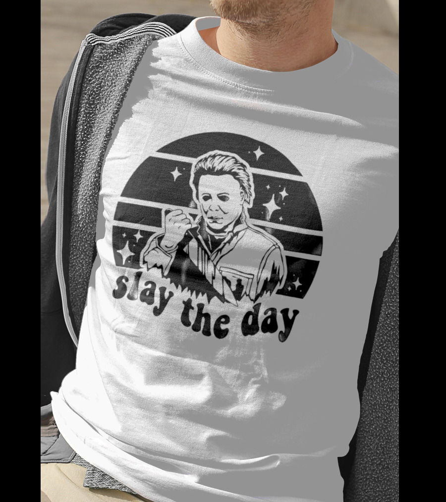 Michael Myers Slay The Day Halloween T-Shirt