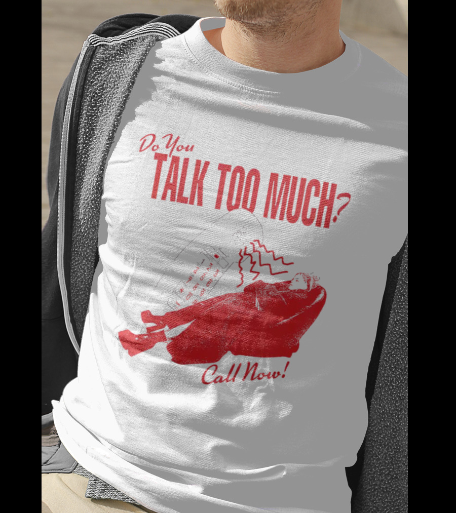 Do You Talk Too Much Call Now Retro Phone And Reclining Figure T-Shirt