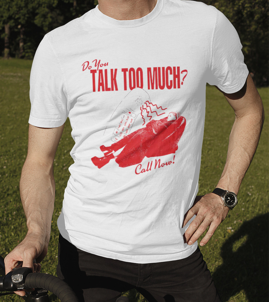 Do You Talk Too Much Call Now Retro Phone And Reclining Figure T-Shirt
