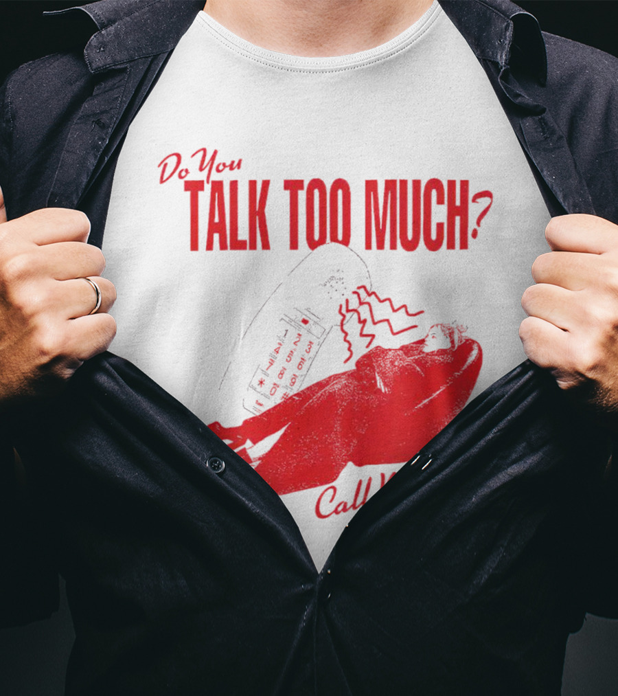 Do You Talk Too Much Call Now Retro Phone And Reclining Figure T-Shirt