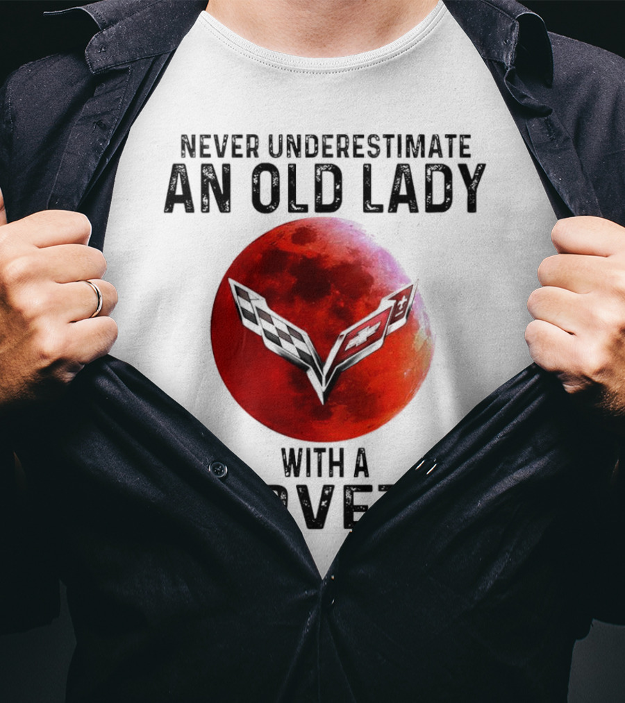 Never Underestimate An Old Lady With A Corvette Red Moon Corvette Emblem T-Shirt