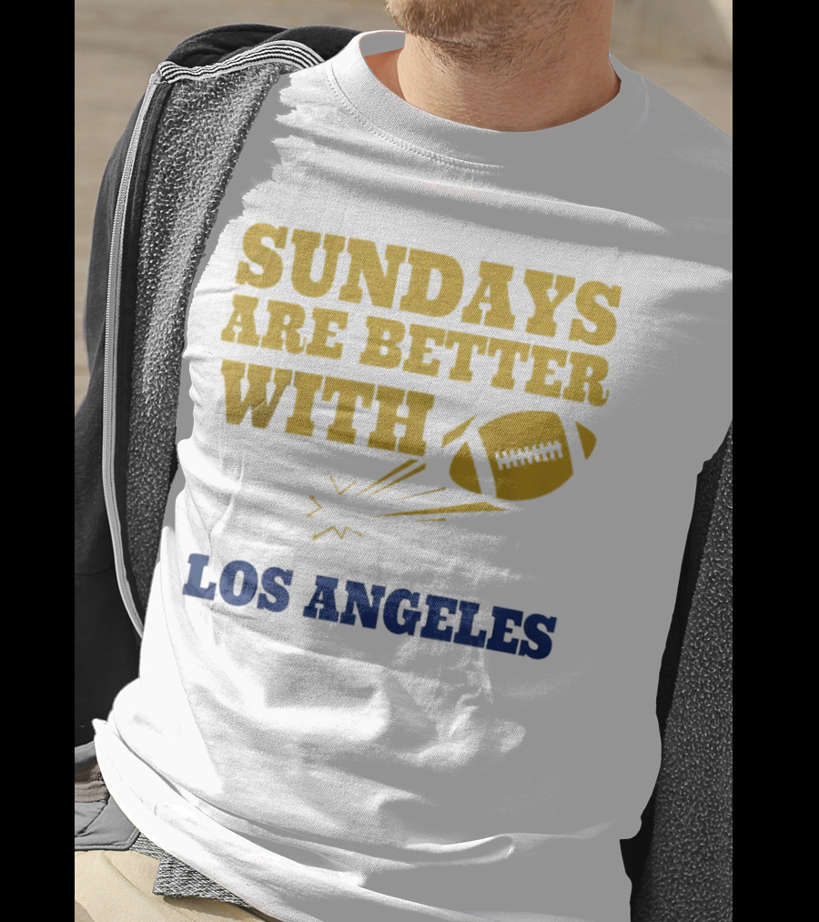 Sundays Are Better With Los Angeles Football T-Shirt