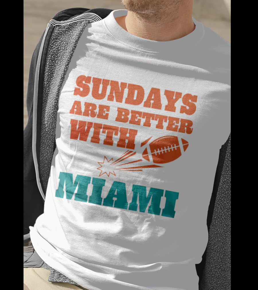 Sundays Are Better With Miami Football T-Shirt