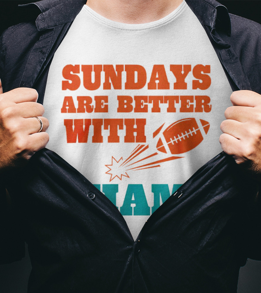 Sundays Are Better With Miami Football T-Shirt