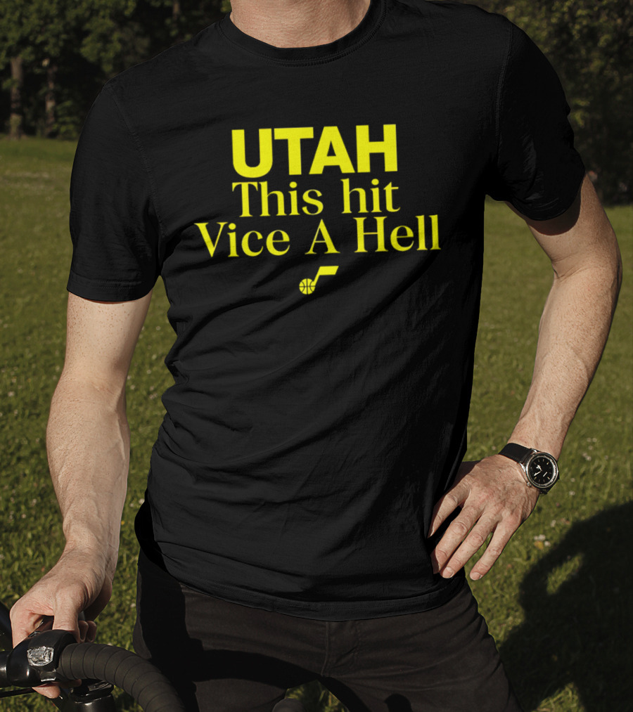 Utah Jazz This Hit Vice A Hell With Basketball T-Shirt