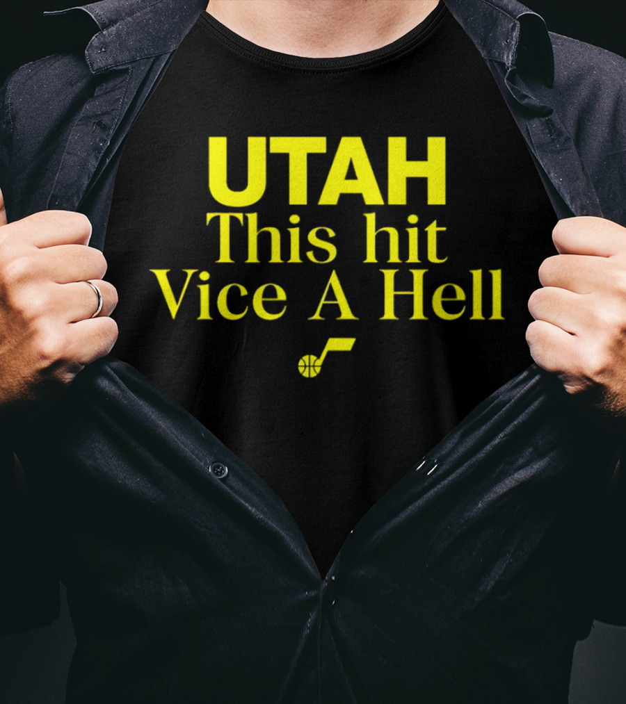 Utah Jazz This Hit Vice A Hell With Basketball T-Shirt