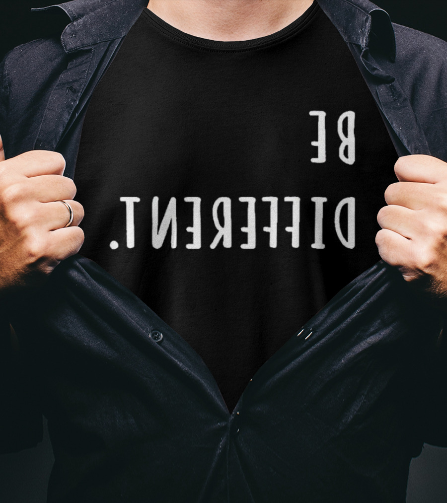 BE DIFFERENT T-Shirt
